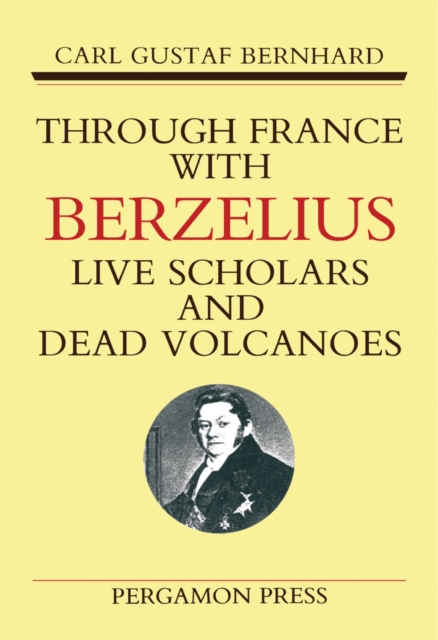 Through France with Berzelius : Live Scholars and Dead Volcanoes, PDF eBook
