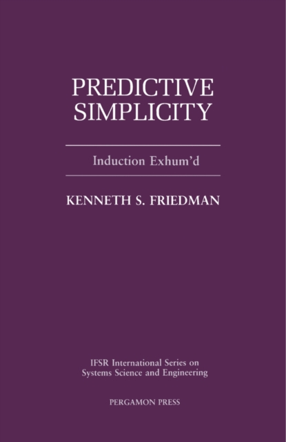 Predictive Simplicity : Induction Exhum'd, PDF eBook