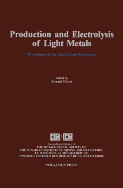 Production and Electrolysis of Light Metals : Proceedings of the International Symposium on Production and Electrolysis of Light Metals, Halifax, August 20-24, 1989, PDF eBook