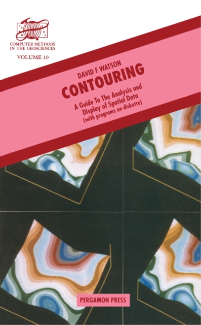 Contouring : A Guide to the Analysis and Display of Spatial Data, PDF eBook