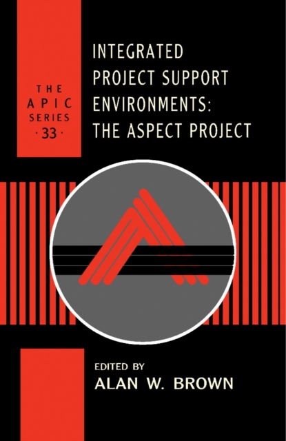 Integrated Project Support Environments : The Aspect Project, PDF eBook