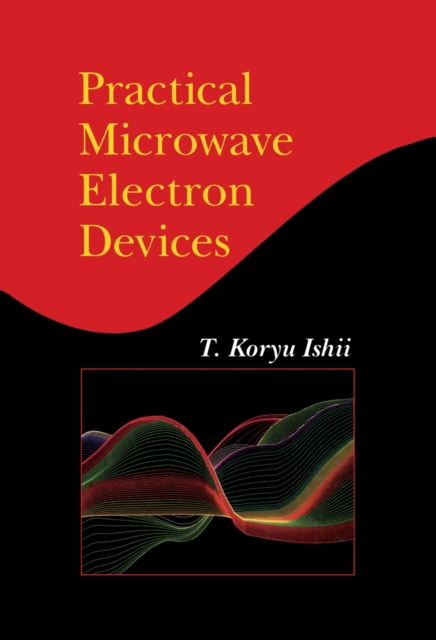 Practical Microwave Electron Devices, PDF eBook