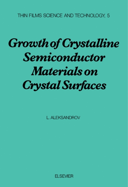 Growth of Crystalline Semiconductor Materials on Crystal Surfaces, PDF eBook