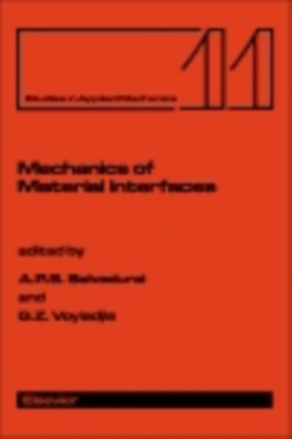 Mechanics of Material Interfaces : Proceedings of the Technical Sessions on Mechanics of Material Interfaces Held at the ASCE/ASME Mechanics Conference, Albuquerque, New Mexico, June 23-26, 1985, PDF eBook