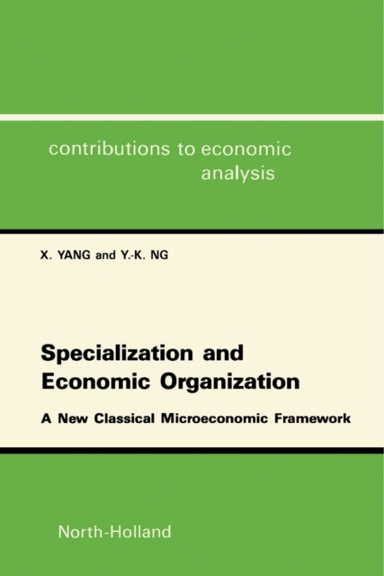 Specialization and Economic Organization : A New Classical Microeconomic Framework, PDF eBook
