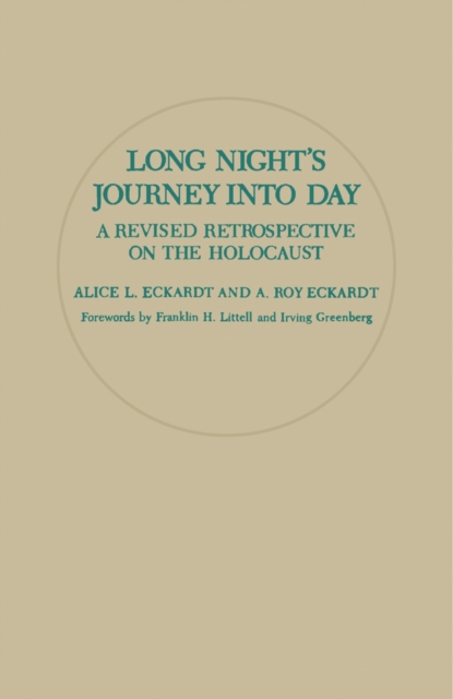 Long Night's Journey into Day : A Revised Retrospective on the Holocaust, PDF eBook