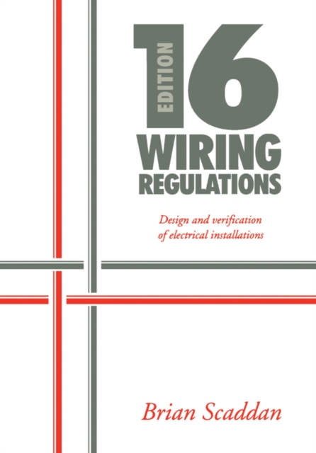 16th Edition IEE Wiring Regulations: Design and Verification of Electrical Installations, PDF eBook