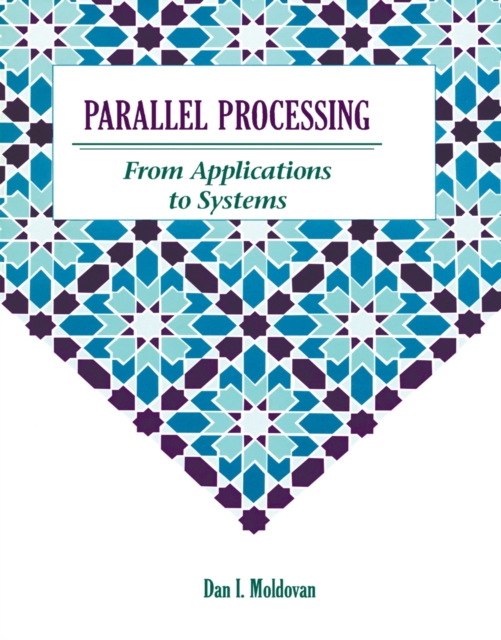 Parallel Processing from Applications to Systems, PDF eBook