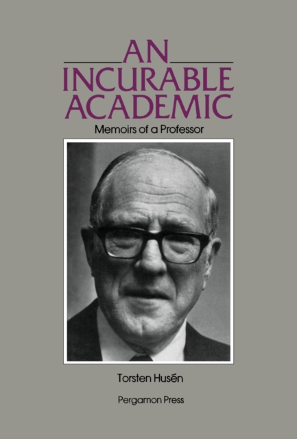 An Incurable Academic : Memoirs of a Professor, PDF eBook