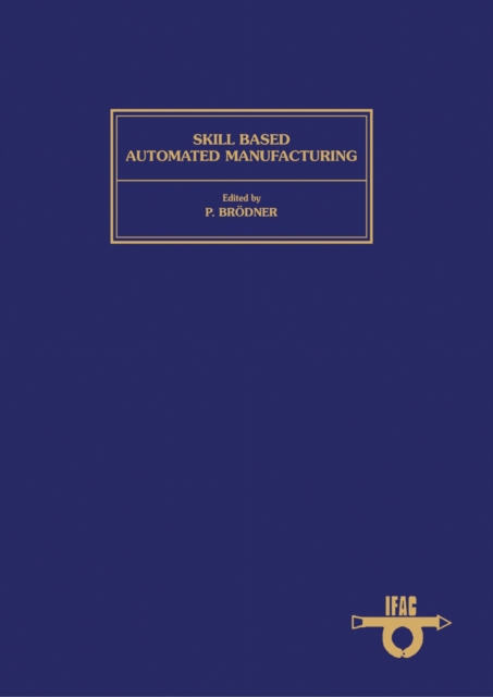 Ifbca Journal.pdf Skill Based Automated Manufacturing : Proceedings of the IFAC Workshop ...