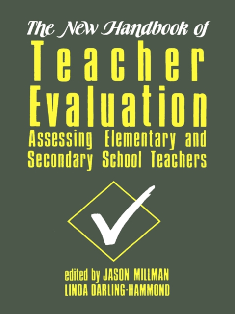 The New Handbook of Teacher Evaluation : Assessing Elementary and Secondary School Teachers, PDF eBook