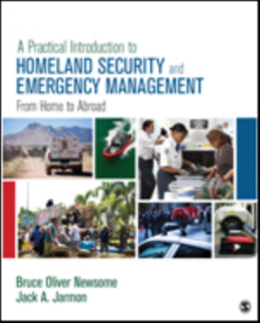 A Practical Introduction to Homeland Security and Emergency Management : From Home to Abroad, Paperback / softback Book
