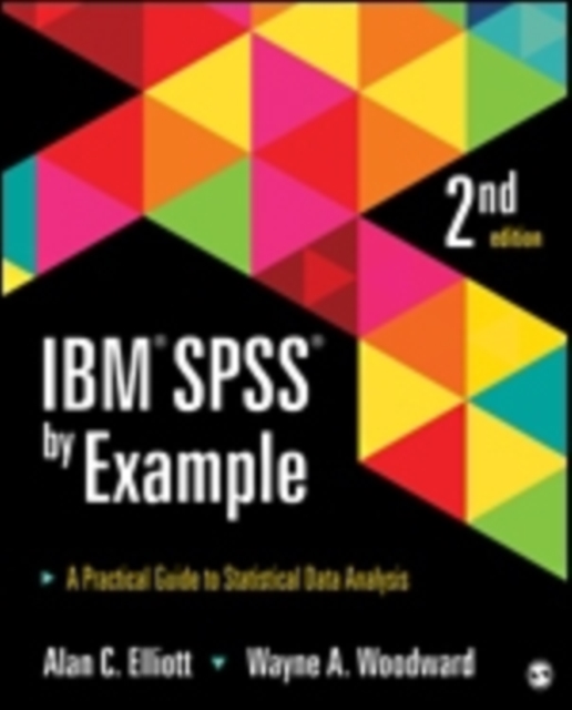 IBM SPSS by Example : A Practical Guide to Statistical Data Analysis, Paperback / softback Book