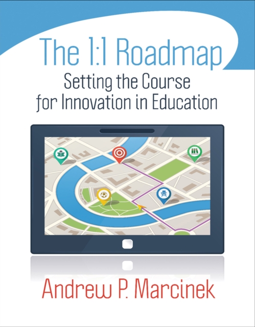 The 1:1 Roadmap : Setting the Course for Innovation in Education, EPUB eBook