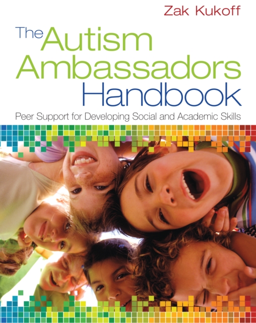 The Autism Ambassadors Handbook : Peer Support for Learning, Growth, and Success, PDF eBook