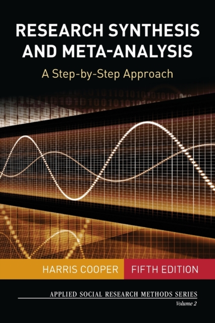 Research Synthesis and Meta-Analysis : A Step-by-Step Approach, Paperback / softback Book