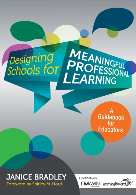 Designing Schools for Meaningful Professional Learning : A Guidebook for Educators, Paperback / softback Book