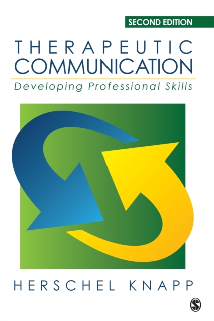 Therapeutic Communication : Developing Professional Skills, Paperback / softback Book