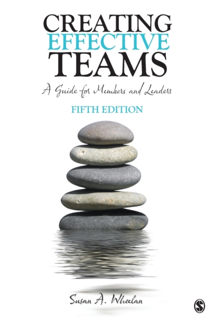 Creating Effective Teams : A Guide for Members and Leaders, Paperback / softback Book