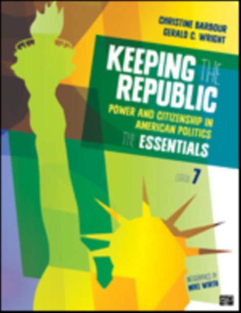 Keeping the Republic : Power and Citizenship in American Politics, THE ESSENTIALS, Paperback / softback Book