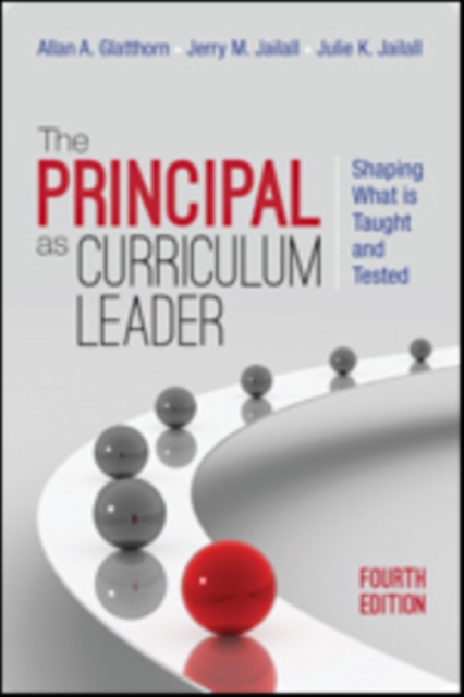 The Principal as Curriculum Leader : Shaping What Is Taught and Tested, Paperback / softback Book