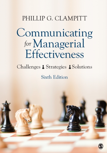 Communicating for Managerial Effectiveness : Challenges | Strategies | Solutions, Paperback / softback Book