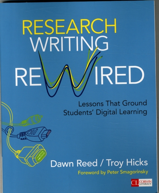 Research Writing Rewired : Lessons That Ground Students’ Digital Learning, Paperback / softback Book