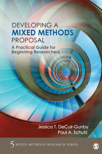 Developing a Mixed Methods Proposal : A Practical Guide for Beginning Researchers, Paperback / softback Book