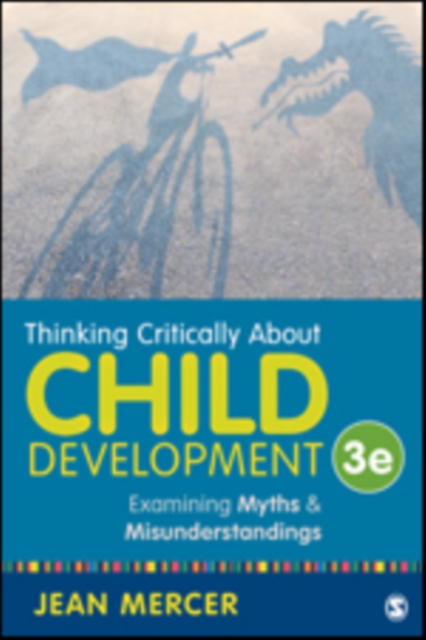 Thinking Critically About Child Development : Examining Myths and Misunderstandings, Paperback / softback Book