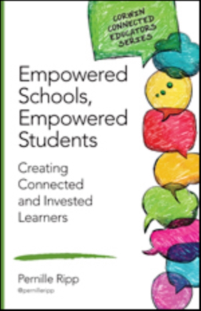 Empowered Schools, Empowered Students : Creating Connected and Invested Learners, Paperback / softback Book