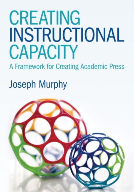 Creating Instructional Capacity : A Framework for Creating Academic Press, Paperback / softback Book
