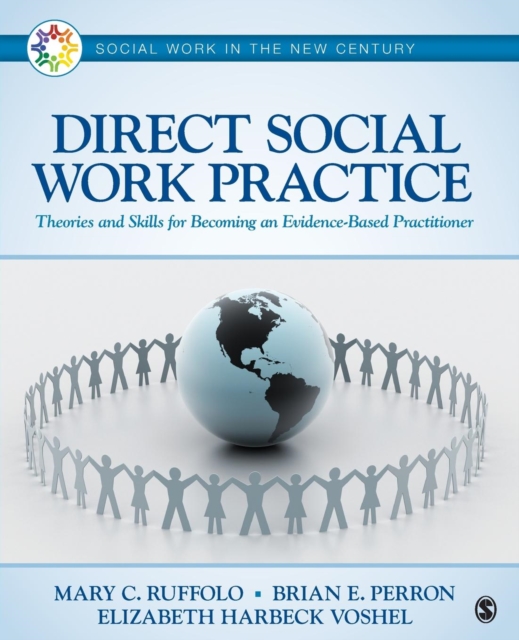 Direct Social Work Practice : Theories and Skills for Becoming an Evidence-Based Practitioner, Paperback / softback Book
