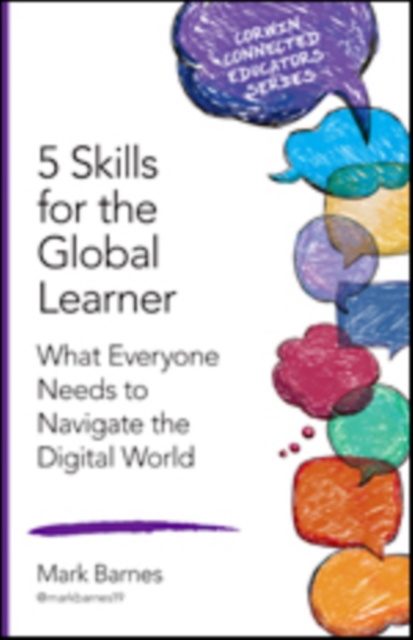 5 Skills for the Global Learner : What Everyone Needs to Navigate the Digital World, Paperback / softback Book