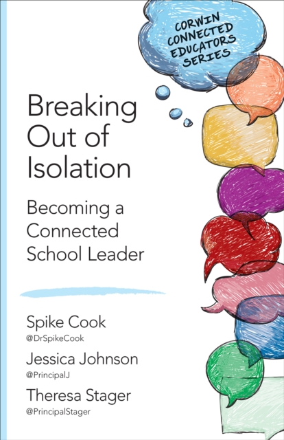 Breaking Out of Isolation : Becoming a Connected School Leader, PDF eBook