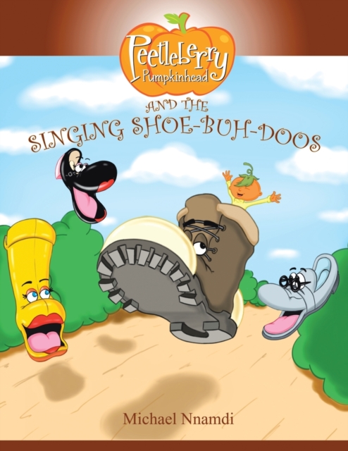 Peetleberry Pumpkinhead and the Singing Shoe-Buh-Doos, Paperback / softback Book