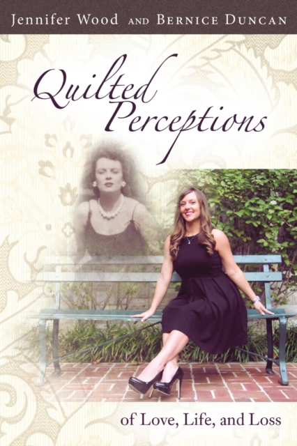 Quilted Perceptions of Love, Life, and Loss, Paperback / softback Book