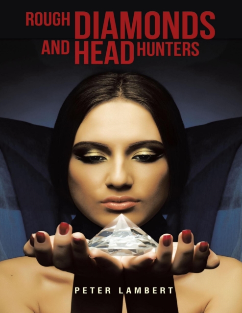Rough Diamonds and Head Hunters, EPUB eBook