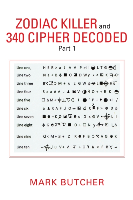 Zodiac Killer and 340 Cipher Decoded : Part 1, Paperback / softback Book
