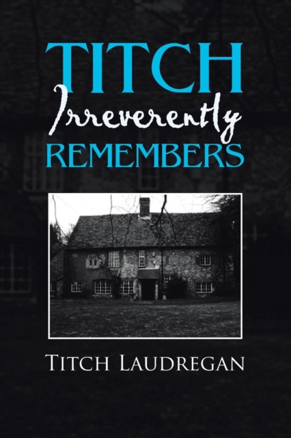 Titch Irreverently Remembers, Paperback / softback Book