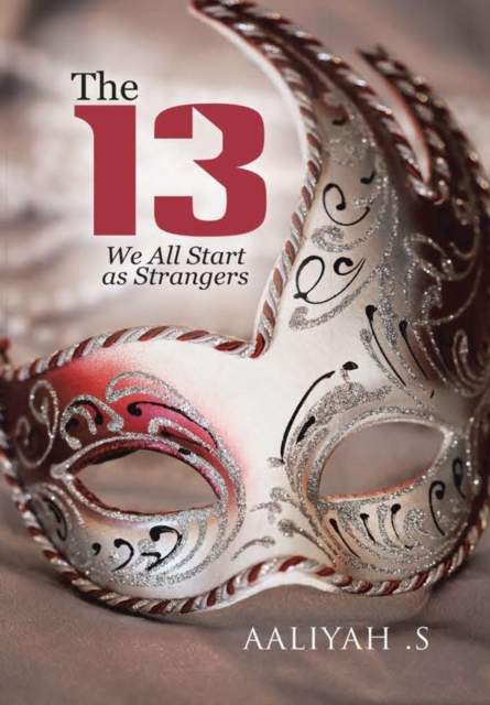 The 13 : We All Start as Strangers, Hardback Book