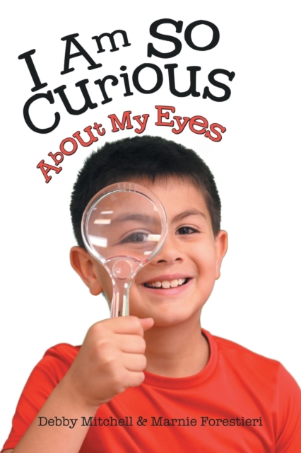 I Am So Curious : About My Eyes, Paperback / softback Book