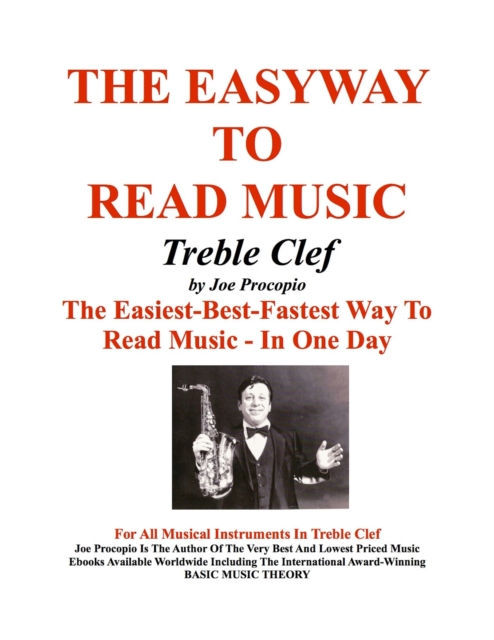 The EasyWay to Read Music Treble Clef : The Easiest-Best-Fastest Way To Read Music - In One Day For All Musical Instruments In Treble Clef, EPUB eBook