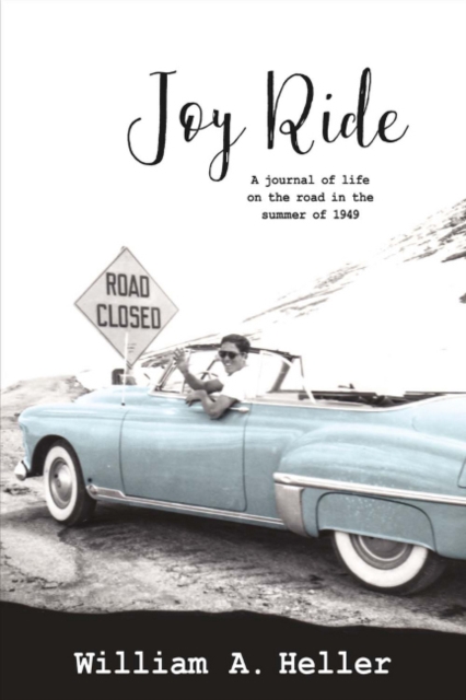 Joy Ride : A Journal of Life On the Road in the Summer of 1949, Paperback / softback Book