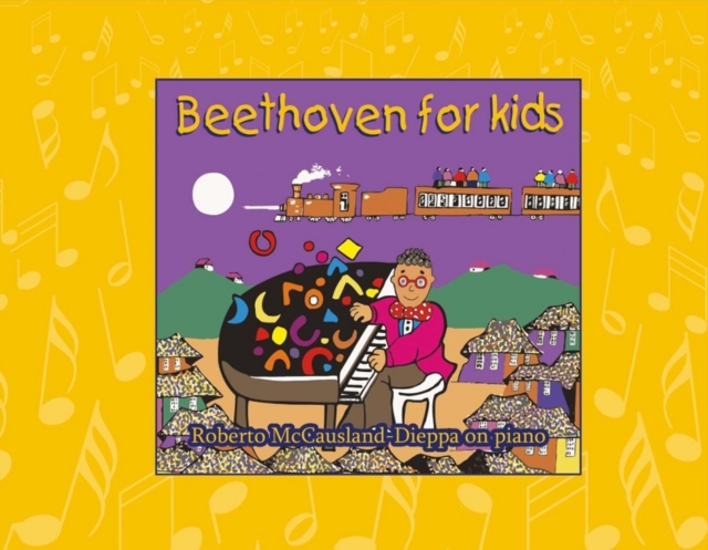Beethoven for Kids : Adventures of Robelio and Friends, Paperback / softback Book