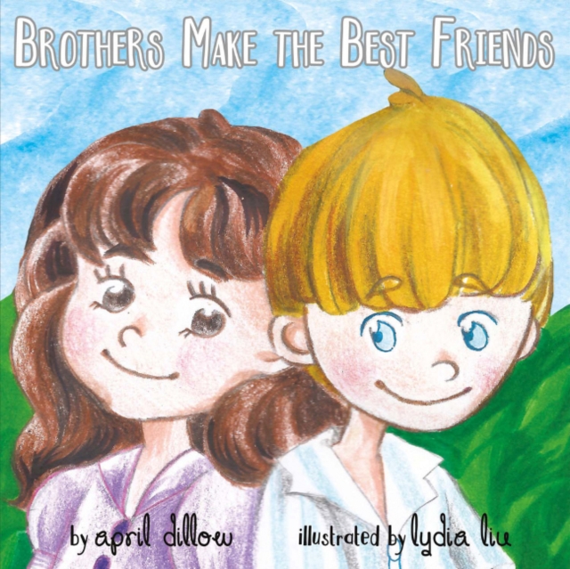 Brothers Make the Best Friends, Paperback / softback Book