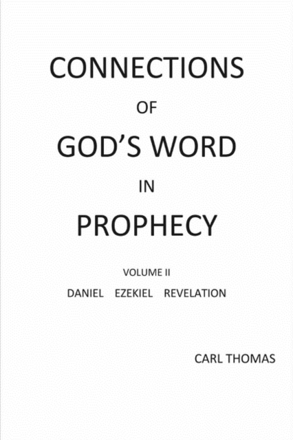 Connections of God's Word in Prophecy Volume II, Paperback / softback Book