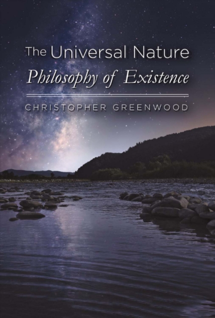 Universal Nature : Philosophy of Existence, Hardback Book