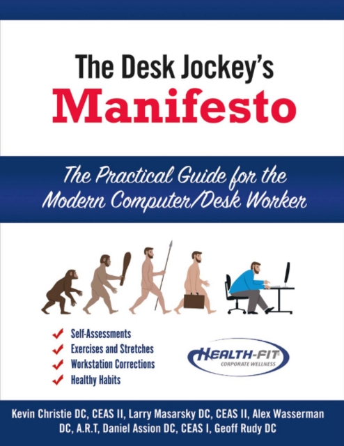 The Desk Jockey's Manifesto- Sc-Color Interior Printing : The Practical Guide for the Computer/Desk Worker, Paperback / softback Book