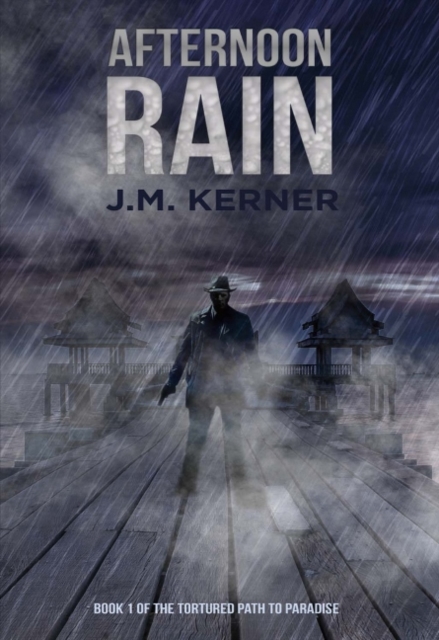 Afternoon Rain : Book 1 of the Tortured Path to Paradise, Paperback / softback Book