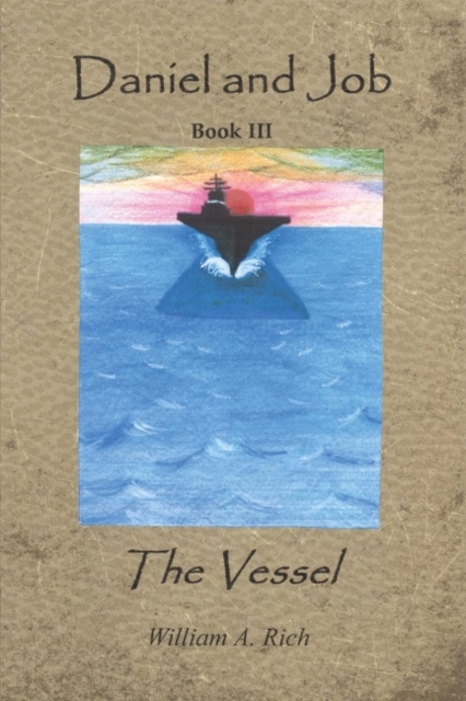 Daniel and Job, Book III : The Vessel, Paperback / softback Book